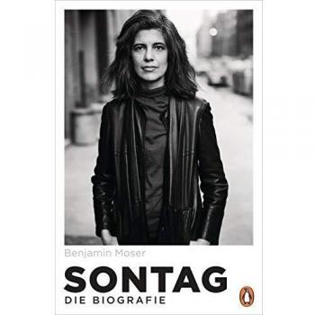 Benjamin Moser Sontag: Die Biografie