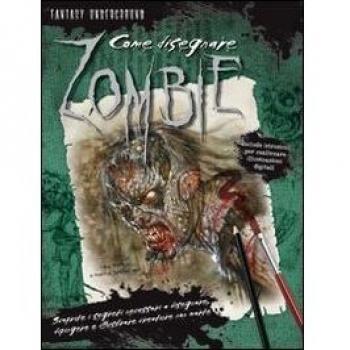 Come disegnare zombie. Ediz. illustrata