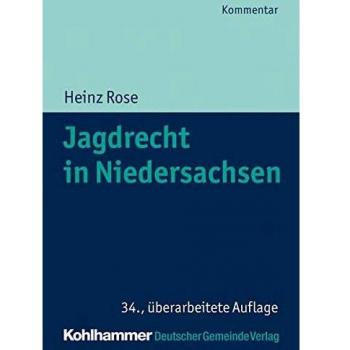 Jagdrecht in Niedersachsen (Kommunale Schriften für Niedersachsen)