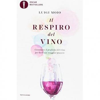 Il respiro del vino. Conoscere il profumo del vino per bere con maggior piacere
