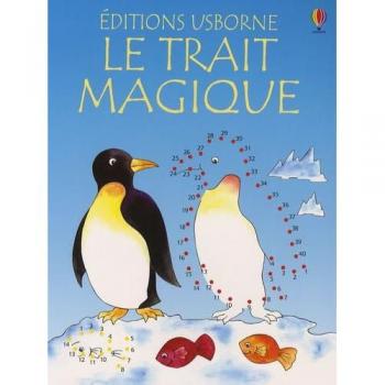 Le trait magique : coup de coeur ! Jenny Tyler, Graham Round Usborne