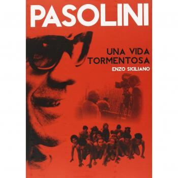 Pasolini. Una vida tormentosa