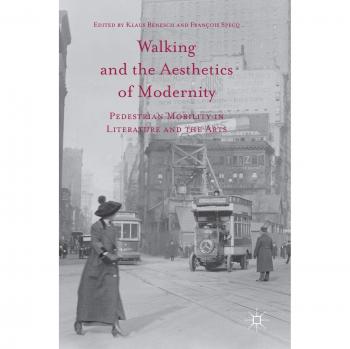 Walking and the Aesthetics of Modernity