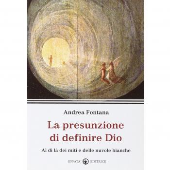 La presunzione di definire Dio. Al di là dei miti e delle nuvole bianche