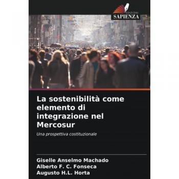 Machado, Giselle Anselmo: La sostenibilità come elemento di integrazione nel Mercosur