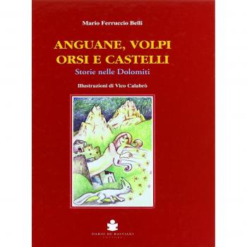Anguane, volpi, orsi e castelli. Storie nelle Dolomiti