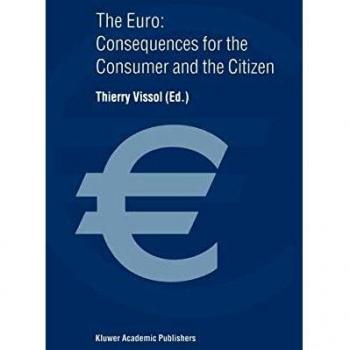 The Euro: Consequences for the Consumer and the Citizen