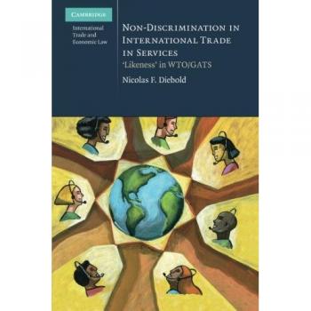 Non-Discrimination in International Trade in Services: 'Likeness' In Wto/Gats