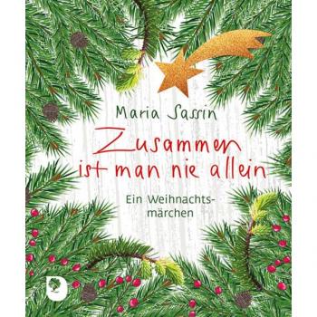 Zusammen ist man nie allein: Ein Weihnachtsmärchen (Eschbacher Mini)