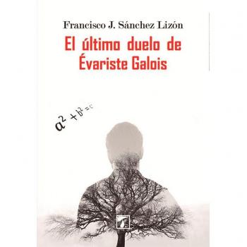 El último duelo de évariste galois.