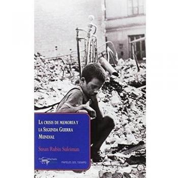 La crisis de memoria y la segunda guerra mundial