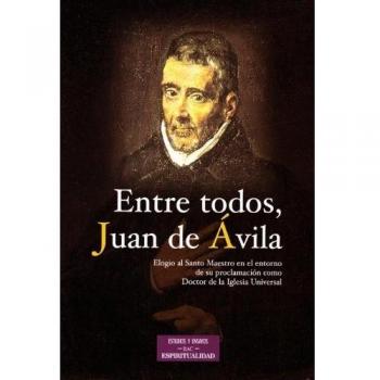 Entre todos juan de avila (Tapa blanda con solapas).