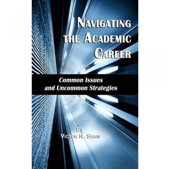 Navigating the Academic Career: Common Issues and Uncommon Strategies