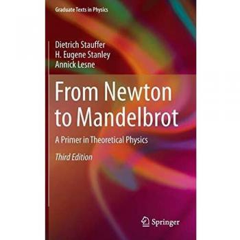 From Newton to Mandelbrot: A Primer in Theoretical Physics