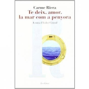 TE DEIX, AMOR, LA MAR COM A PENYORA