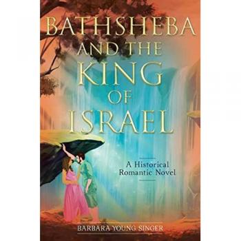 Singer, Barbara Young: Bathsheba and the King of Israel