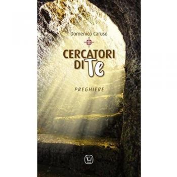 Cercatori di Te. Preghiere