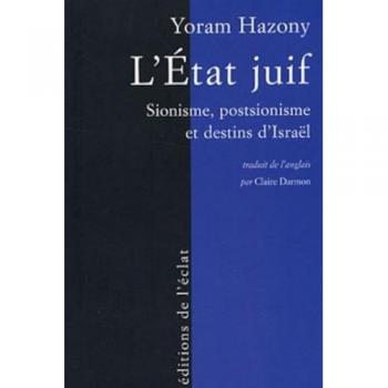 L'Etat juif: Sionisme, postsionisme et destins d'Israël