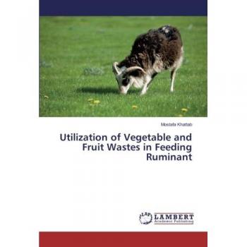 Utilization of Vegetable and Fruit Wastes in Feeding Ruminant