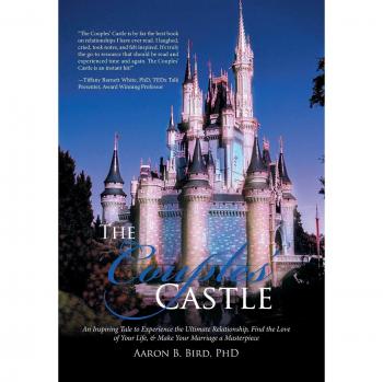 The  Couples' Castle: An Inspiring Tale to Experience the Ultimate Relationship, Find the Love of Your Life, & Make Your Marriage a Masterpiece