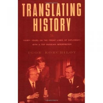 Translating History: 30 Years on the Front Lines of Diplomacy with a Top Russian Interpreter