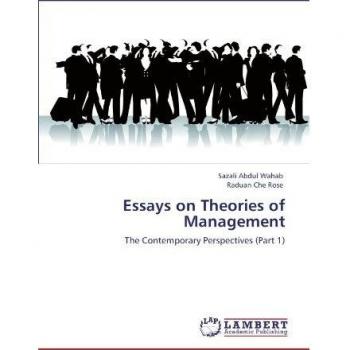 Essays on Theories of Management: The Contemporary Perspectives