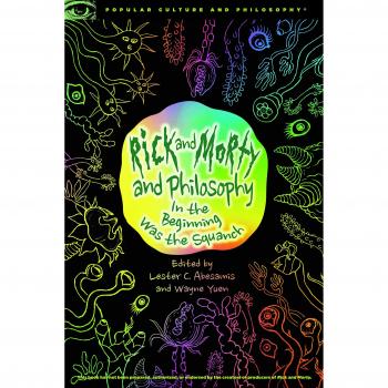 Rick and Morty and Philosophy