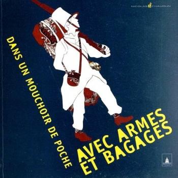 Avec armes et bagages : Dans un mouchoir de poche