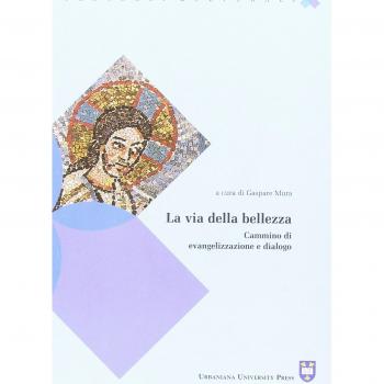 La via della bellezza. Cammino di evangelizzazione e dialogo
