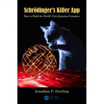 CRC Press I, LLC Schrodinger's Killer App: Race to Build the World's First Quantum Computer (Paperback)