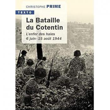 La bataille du cotentin: L'enfer des haies 6 juin-15 aout 1944