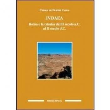 Iudaea. Roma e la Giudea dal II secolo a. C. al II secolo d. C.