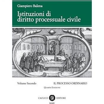 Istituzioni di diritto processuale civile. Il processo ordinario