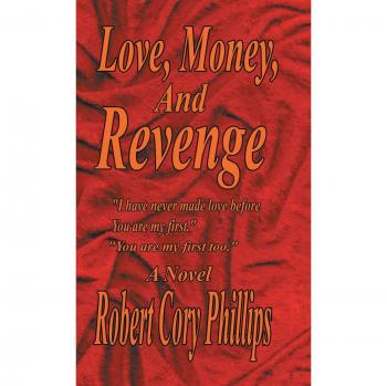Love, Money, and Revenge: I Have Never Made Love Before You Are My First You Are My First Too