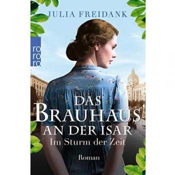 Das Brauhaus an der Isar: Im Sturm der Zeit (Die Brauhaus-Saga, Band 2)
