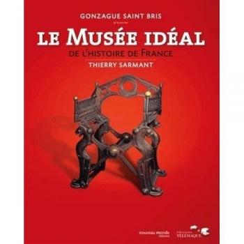 Le musée idéal de l'histoire de France