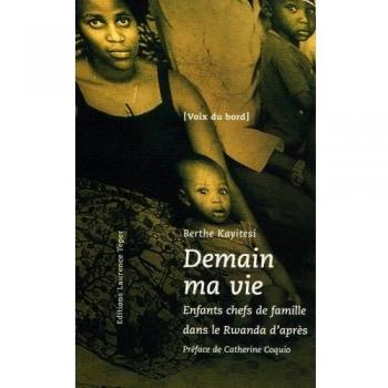 Demain ma vie : Enfants chefs de famille dans le Rwanda d'après