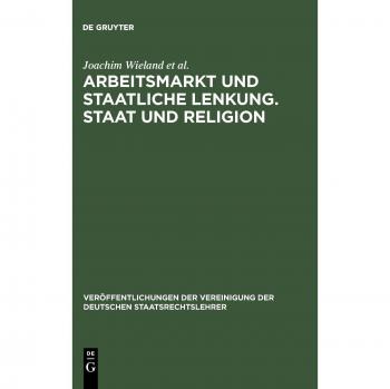 Arbeitsmarkt und staatliche Lenkung. Staat und Religion