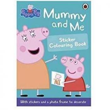 Peppa Pig: Mummy and Me Sticker Colouring Book,Unknown