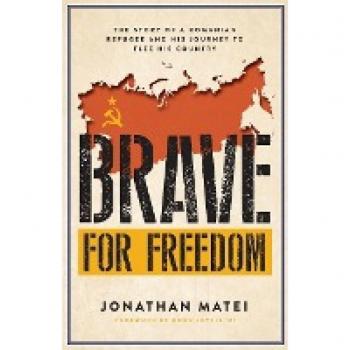 Brave for Freedom: The Story of a Romanian Refugee