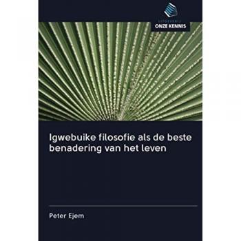 Igwebuike filosofie als de beste benadering van het leven