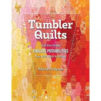 Tumbler Quilts by Valerie Prideaux