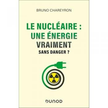 Le nucléaire : une énergie vraiment sans danger ?