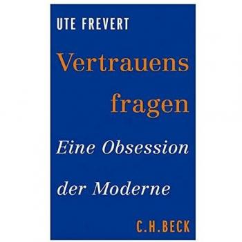 Vertrauensfragen: Eine Obsession der Moderne
