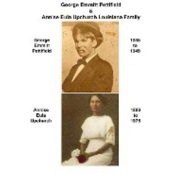 George Emmitt Pettifield & Annise Eula Upchurch Louisiana Family