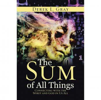 The Sum of All Things: Connecting with the Spirit and God in Us All