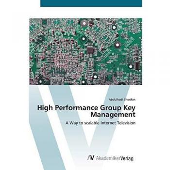 High Performance Group Key Management: A Way to scalable Internet Television