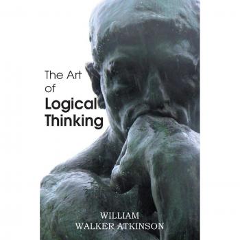 The Art of Logical Thinking or the Laws of Reasoning