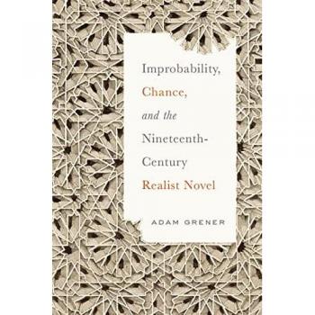 Improbability Chance and the Nineteenth-Century Realist Novel