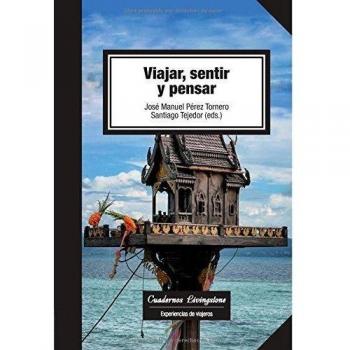 Viajar, Sentir Y Pensar